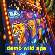 demo wild ape